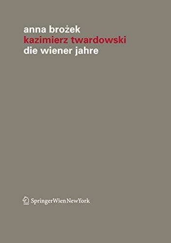 Kazimierz Twardowski Die Wiener Jahre