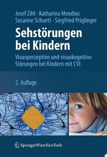 Sehstörungen bei Kindern Visuoperzeptive und visuokognitive Störungen bei Kindern mit CVI