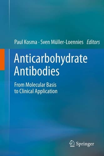 Anticarbohydrate Antibodies From Molecular Basis to Clinical Application