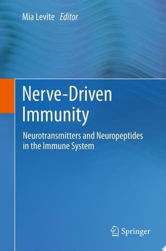 Nerve-Driven Immunity Neurotransmitters and Neuropeptides in the Immune System