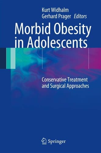 Morbid Obesity in Adolescents Conservative Treatment and Surgical Approaches