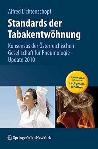 Standards der Tabakentwöhnung Konsensus der Österreichischen Gesellschaft für Pneumologie - Update 2010