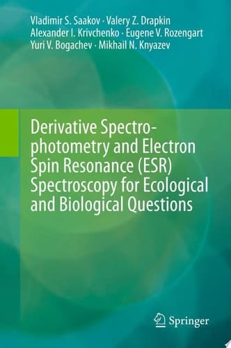Derivative Spectrophotometry and Electron Spin Resonance (ESR) Spectroscopy for Ecological and Biological Questions
