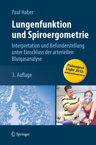 Lungenfunktion und Spiroergometrie Interpretation und Befunderstellung unter Einschluss der arteriellen Blutgasanalyse