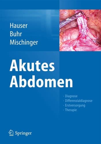 Akutes Abdomen Erstversorgung - Differentialdiagnose - Therapie