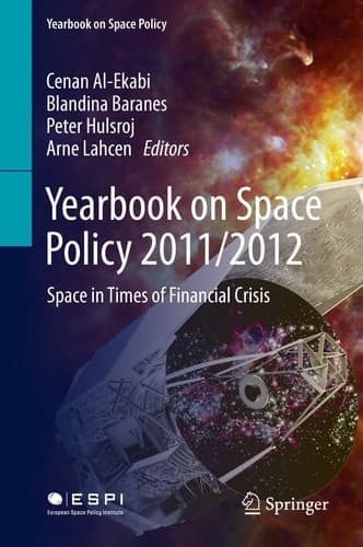 Yearbook on Space Policy 2011/2012 Space in Times of Financial Crisis