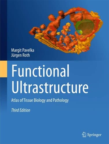 Functional Ultrastructure Atlas of Tissue Biology and Pathology