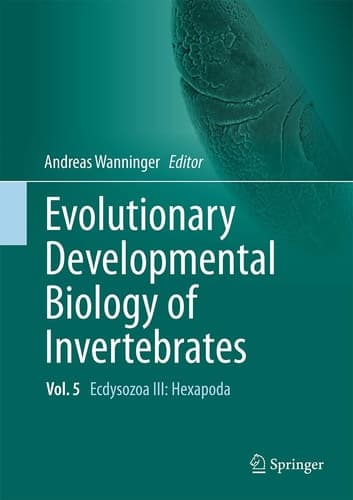 Evolutionary Developmental Biology of Invertebrates 5 Ecdysozoa III: Hexapoda