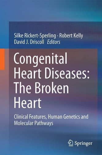Congenital Heart Diseases: The Broken Heart Clinical Features, Human Genetics and Molecular Pathways