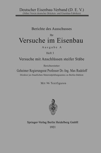 Berichte des Ausschusses für Versuche im Eisenbau Ausgabe A, Heft 3: Versuche mit Anschlüssen steifer Stäbe