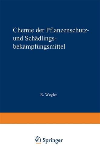 Chemie der Pflanzenschutz- und Schädlingsbekämpfungsmittel Band 2: Fungizide · Herbizide · Natürliche · Pflanzenwuchsstoffe · Rückstandsprobleme
