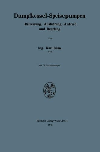 Dampfkessel-Speisepumpen Bemessung, Ausführung, Antrieb und Regelung