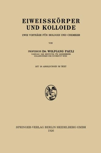 Eiweisskörper und Kolloide Zwei Vorträge für Biologen und Chemiker