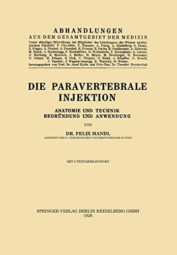 Die Paravertebrale Injektion: Anatomie und Technik, Begründung und Anwendung (German Edition)