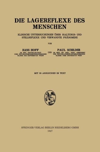 Die Lagereflexe des Menschen: Klinische Untersuchungen über Haltungs- und Stellreflexe und Verwandte Phänomene (German Edition)
