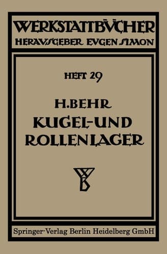 Kugel- und Rollenlager (Wälzlager) Unter besonderer Berücksichtigung des Einbauens