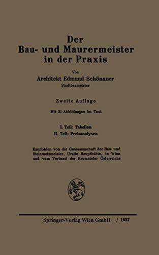 Der Bau- und Maurermeister in der Praxis Ein Hilfs- und Nachschlagebuch für den täglichen Gebrauch