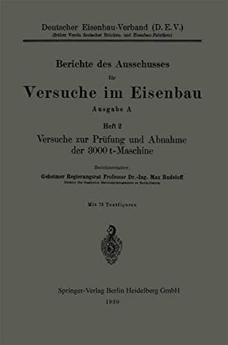 Versuche zur Prüfung und Abnahme der 3000 t-Maschine