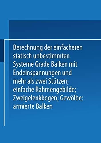 Kompendium der Statik der Baukonstruktionen Zweiter Band Die statisch unbestimmten Systeme