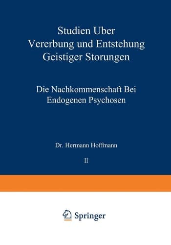 Studien über Vererbung und Entstehung Geistiger Störungen II. Die Nachkommenschaft bei Endogenen Psychosen