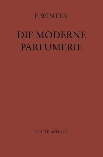 Die moderne Parfumerie Fünfte Völlig Neu Bearbeitete Auflage von Mann, Moderne Parfumerie