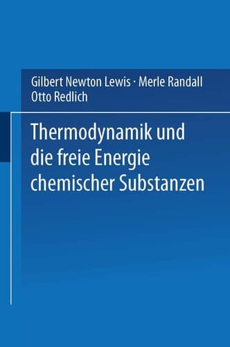 Thermodynamik und die Freie Energie Chemischer Substanzen (German Edition)