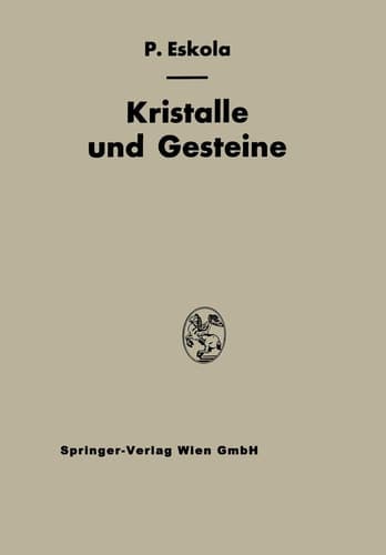 Kristalle und Gesteine Ein Lehrbuch der Kristallkunde und Allgemeinen Mineralogie