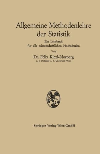 Allgemeine Methodenlehre der Statistik Ein Lehrbuch für alle wissenschaftlichen Hochschulen