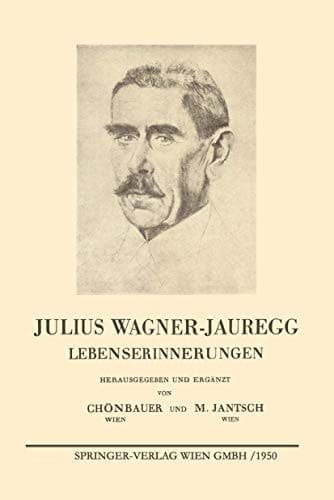 Julius Wagner-Jauregg Lebenserinnerungen