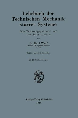 Lehrbuch der Technischen Mechanik starrer Systeme Zum Vorlesungsgebrauch und zum Selbststudium