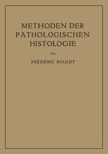 Methoden der Pathologischen Histologie