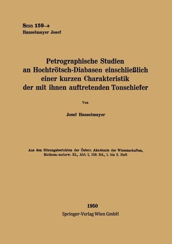 Petrographische Studien an Hochtrötsch-Diabasen einschließlich einer kurzen Charakteristik der mit ihnen auftretenden Tonschiefer