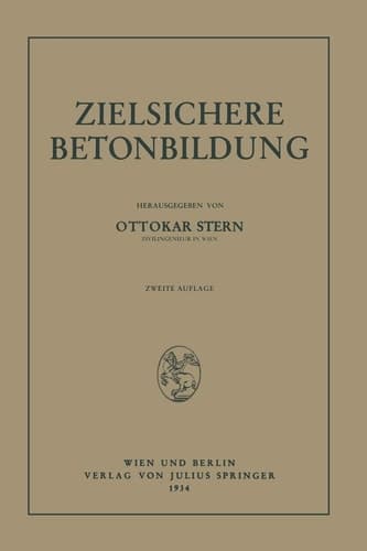 Zielsichere Betonbildung Auf der Grundlage der Versuchsberichte des Unterausschusses für Zielsichere Betonbildung (UABb) im Österr. Eisenbetonausschusse