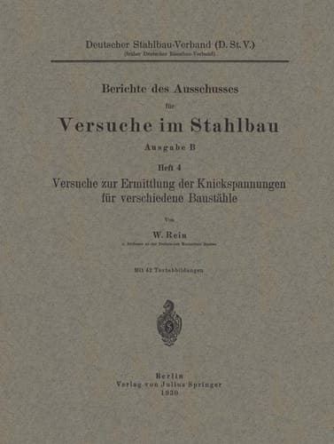 Versuche zur Ermittlung der Knickspannungen für verschiedene Baustähle (Berichte des Deutschen Ausschusses für Stahlbau, 4) (German Edition)