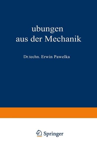 Übungen aus der Mechanik Zweiter Band