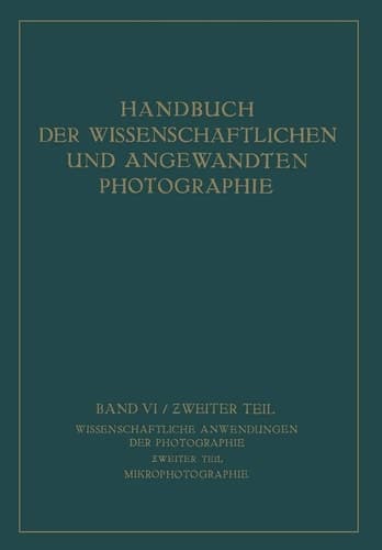 Wissenschaftliche Anwendungen der Photographie Ƶweiter Teil Mikrophotographie