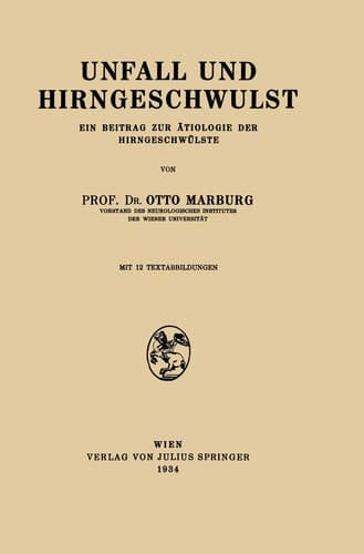 Unfall und Hirngeschwulst Ein Beitrag zur Ätiologie der Hirngeschwülste