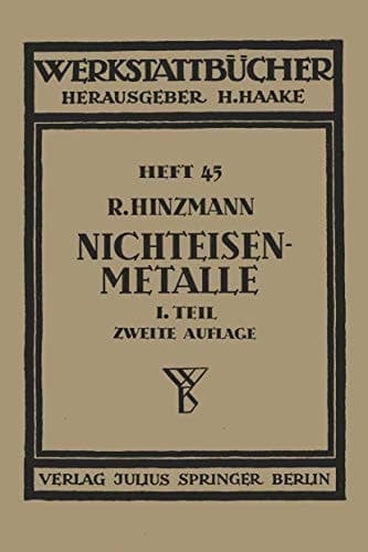 Nichteisenmetalle Erster Teil: Kupfer, Messing, Bronze, Rotguß