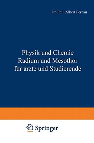 Physik und Chemie Radium und Mesothor für Ärzte und Studierende (German Edition)