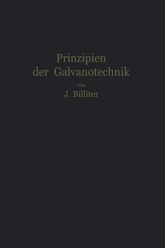 Prinzipien der Galvanotechnik