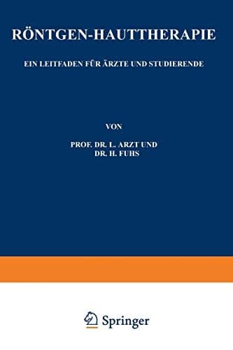 Röntgen-Hauttherapie Ein Leitfaden für Ärzte und Studierende
