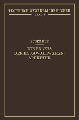 Die Praxis der Baumwollwaren-Appretur
