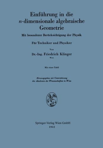 Einführung in die n-dimensionale algebraische Geometrie Mit besonderer Berücksichtigung der Physik. Für Techniker und Physiker