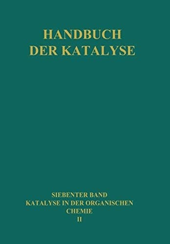 Katalyse in der Organischen Chemie Zweite Hälfte