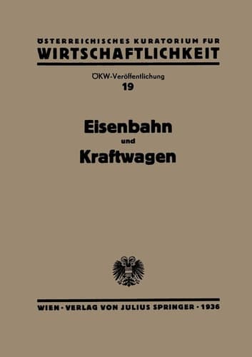Eisenbahn und Kraftwagen: Gesamtbericht zum Problem der „Arbeitsteilung und Zusammenarbeit von Eisenbahn und Kraftwagen“ (German Edition)