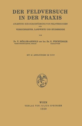 Der Feldversuch in der Praxis: Anleitung zur Durchführung von Feldversuchen für Versuchsleiter, Landwirte und Studierende (German Edition)