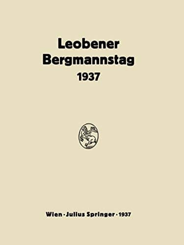 Bericht Über den Leobener Bergmannstag 2. Bis 5. September 1937