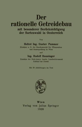 Der rationelle Getreidebau mit besonderer Berücksichtigung der Sortenwahl in Oesterreich