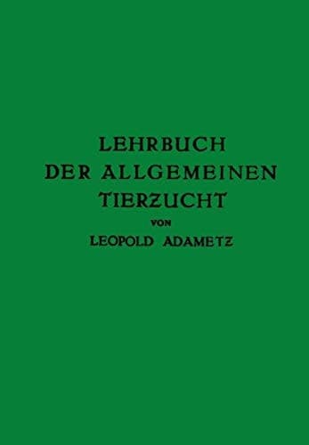 Lehrbuch der Allgemeinen Tierzucht (German Edition)