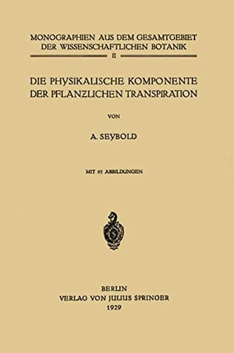 Die physikalische Komponente der Pflanzlichen Transpiration (German Edition)